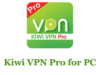 Kiwi VPN Pro for PC