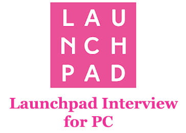 Launchpad Interview for PC