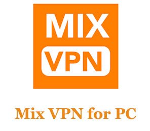 Mix VPN for PC