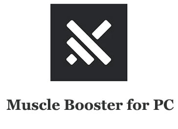 Muscle Booster for PC