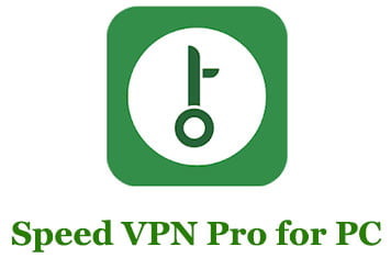 Speed VPN Pro for PC