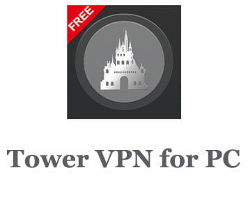 Tower VPN for PC