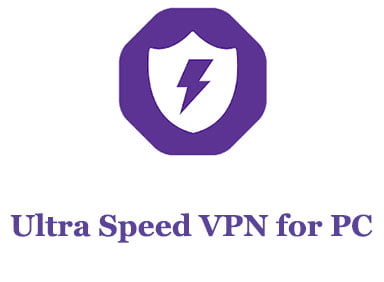 Ultra Speed VPN for PC