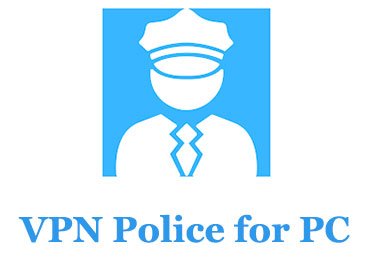 VPN Police for PC