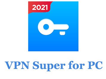 VPN Super for PC