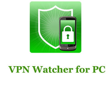 VPN Watcher for PC
