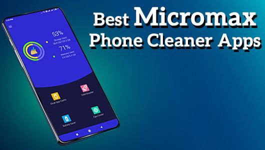 Best Micromax Phone Cleaner Apps