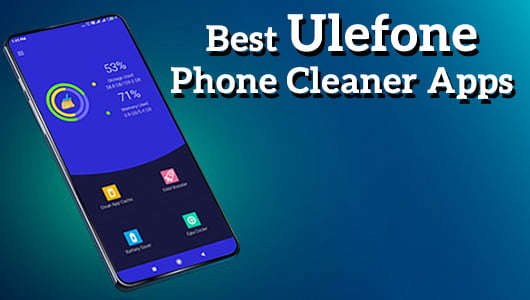 Best Ulefone Phone Cleaner Apps