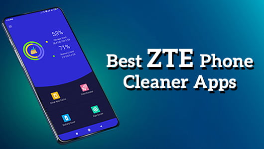 Best ZTE Phone Cleaner Apps