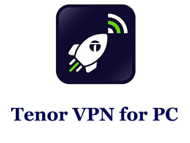 Tenor VPN for PC