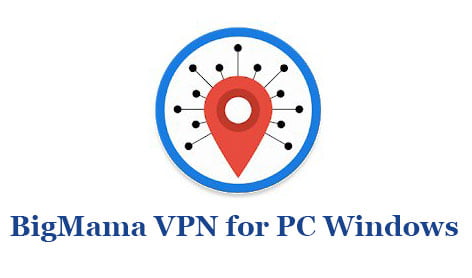 BigMama VPN for PC Windows