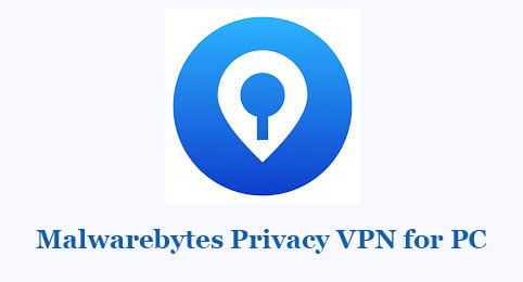 Malwarebytes Privacy VPN for PC