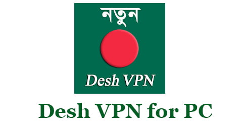 Desh VPN for PC