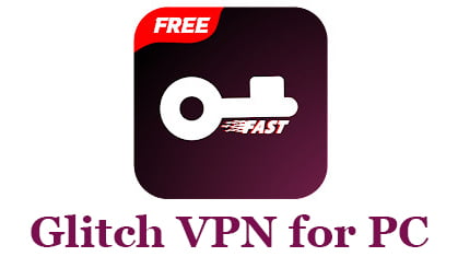 Glitch VPN for PC