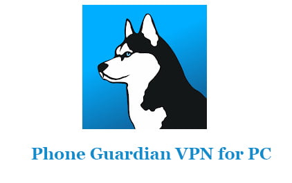 Phone Guardian VPN for PC