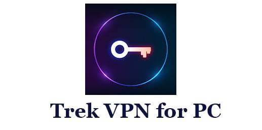 Trek VPN for PC