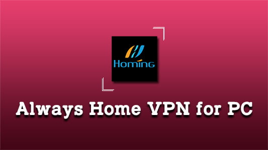 AlwaysHome VPN for PC