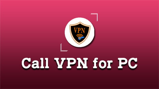 Call VPN for PC
