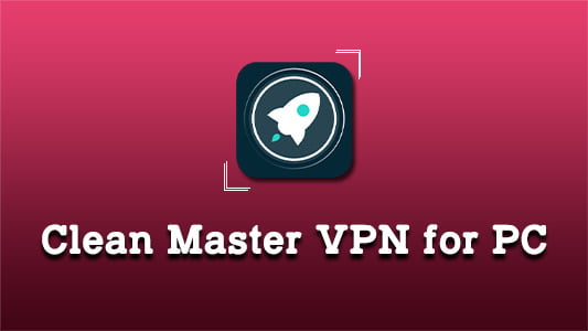 Clean Master VPN for PC