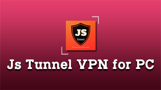 Js Tunnel VPN for PC