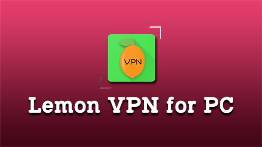 Lemon VPN for PC