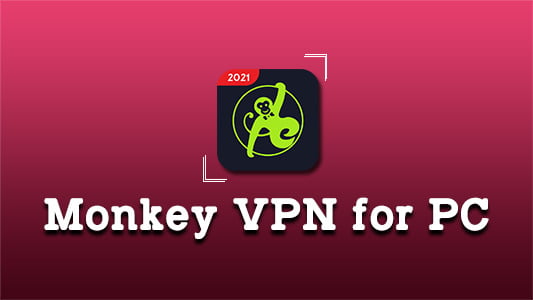 Monkey VPN for PC