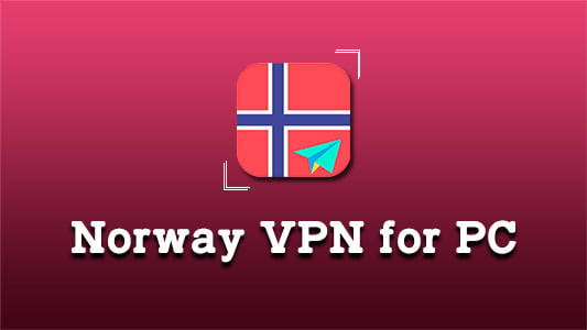 Norway VPN for PC