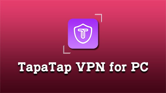 TapaTap VPN for PC