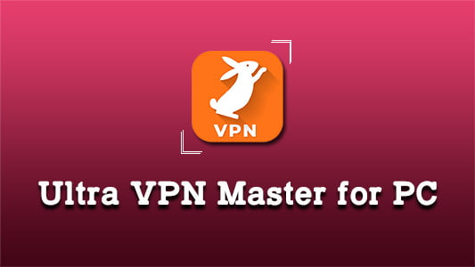 Ultra VPN Master for PC
