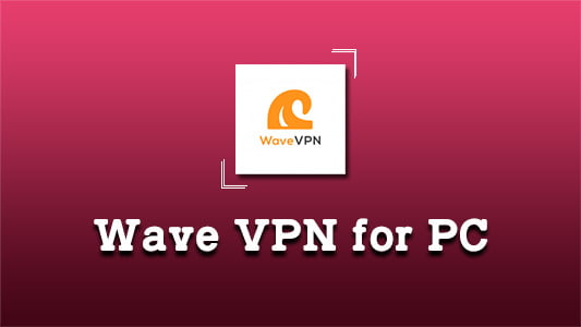 Wave VPN for PC