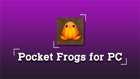 Pocket Frogs for PC