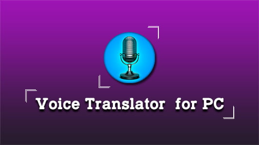 Voice Translator for PC