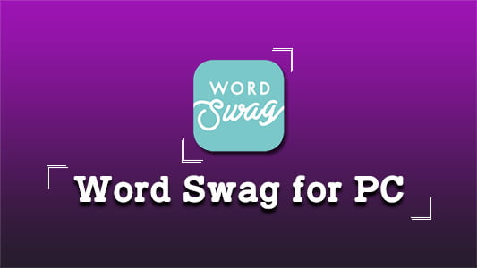 Word Swag for PC
