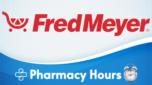 Fred Meyer Pharmacy Hours