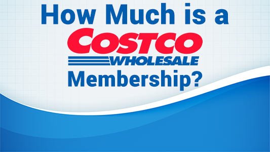 How Much is a Costco Membership?