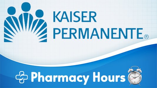 Kaiser Pharmacy Hours