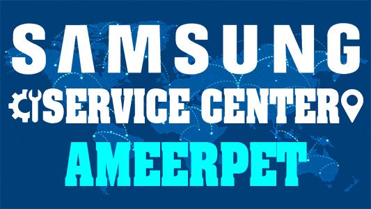 Samsung Service Center Ameerpet