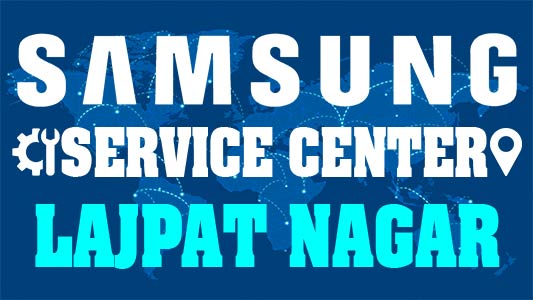Samsung Service Center Lajpat Nagar