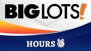 Big Lots Hours