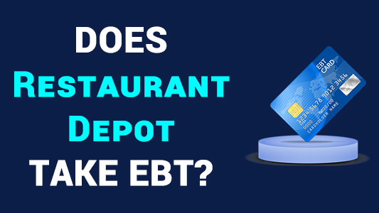 Does Restaurant Depot Take EBT?