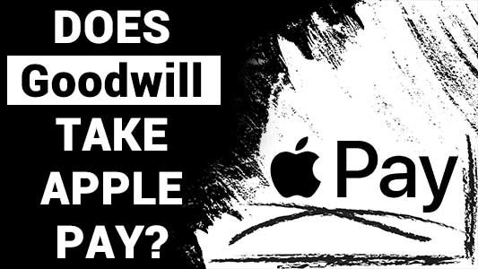 Does Goodwill Take Apple Pay?