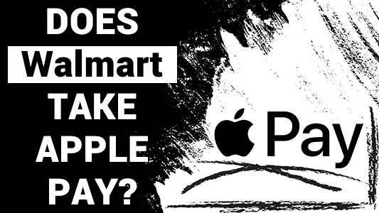 Does Walmart Take Apple Pay?