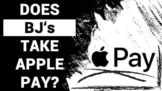 Does BJ’s Take Apple Pay?