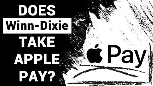 Does Winn Dixie Take Apple Pay?