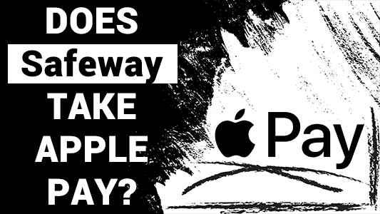 Does Safeway Take Apple Pay?