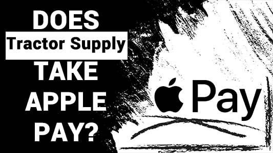 Does Tractor Supply Take Apple Pay?