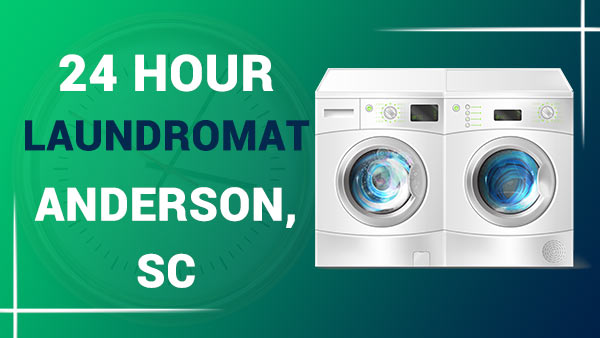 24 hour laundromat Anderson, SC
