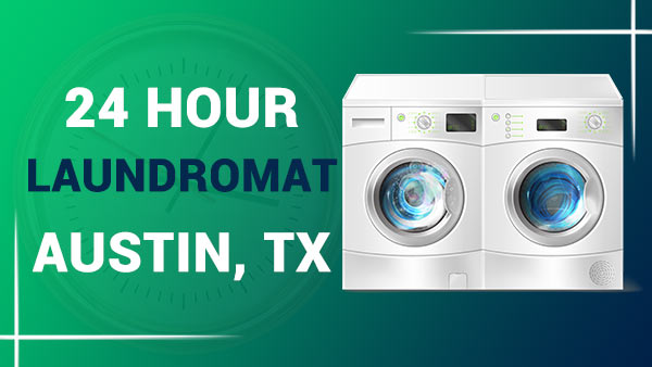 24 hour laundromat Austin, TX
