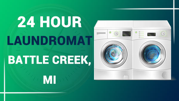 24 hour laundromat Battle Creek, MI 