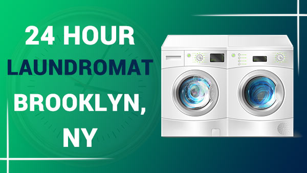 24 hour laundromat Brooklyn, NY